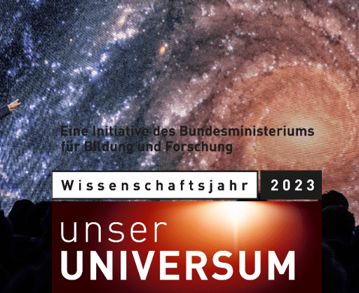Wissenschaftsjahr 2023: Faszinierendes über „Unser Universum“ und den Nutzen der Raumfahrt – Viele Mitmachaktionen geplant !